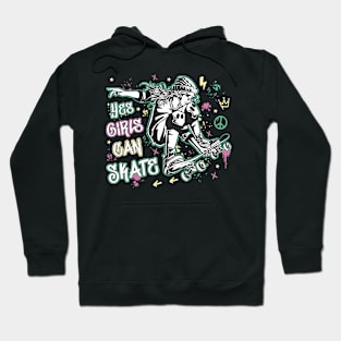 Skater Girl Yes Girls Can Skate Skateboarding Girl Gift Hoodie